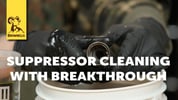 Tech Tip: Suppressor Cleaning with Breakthrough